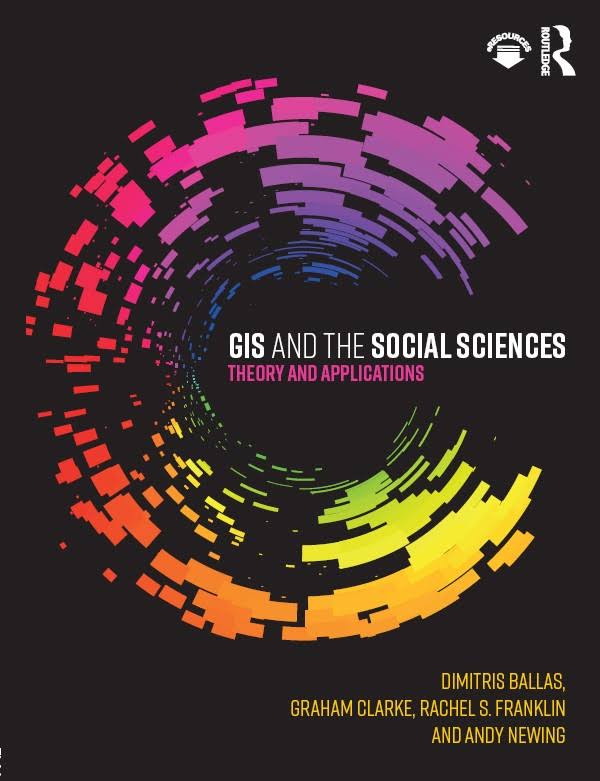 GIS and the Social Sciences Theory and Applications